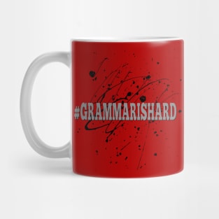 Grammar Is Hard!! Mug